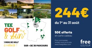 TEE GOLF & SUN 2022 (50€ offerts)